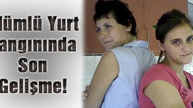 Ölümlü Yurt Yangınında Son Gelişme!