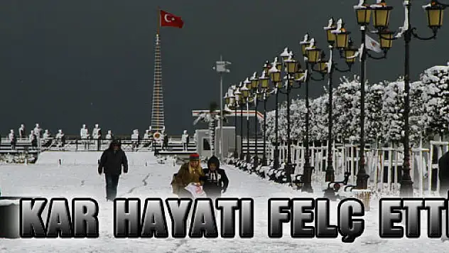 KAR HAYATI FELÇ ETTİ