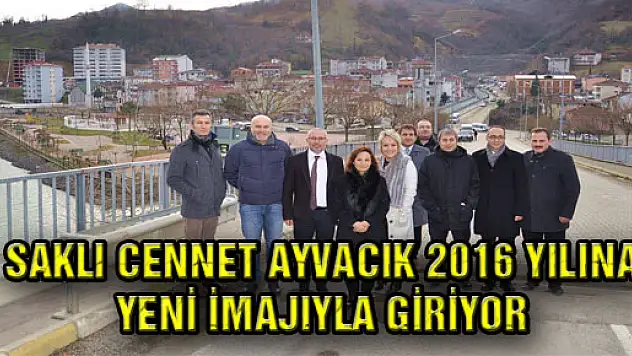 SAKLI CENNET AYVACIK 2016 YILINA YENİ İMAJIYLA GİRİYOR