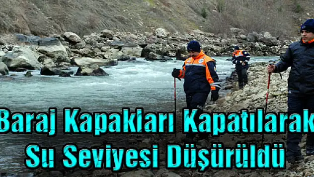 Baraj Kapakları Kapatılarak Su Seviyesi Düşürüldü