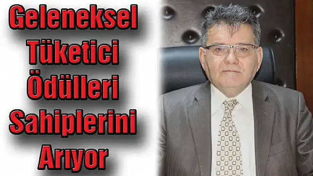 Geleneksel Tüketici Ödülleri Sahiplerini Arıyor