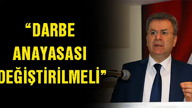 'DARBE ANAYASASI DEĞİŞTİRİLMELİ'