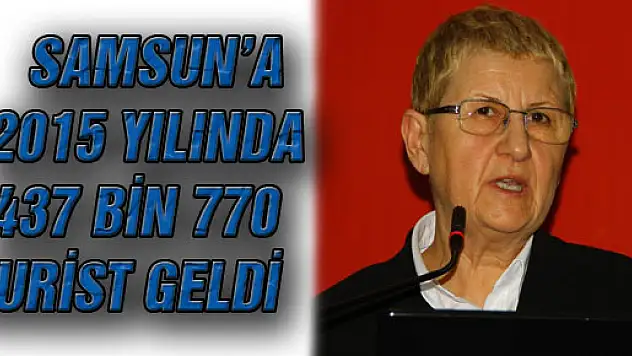 Samsun'a 2015 Yılında 437 Bin 770 Turist Geldi