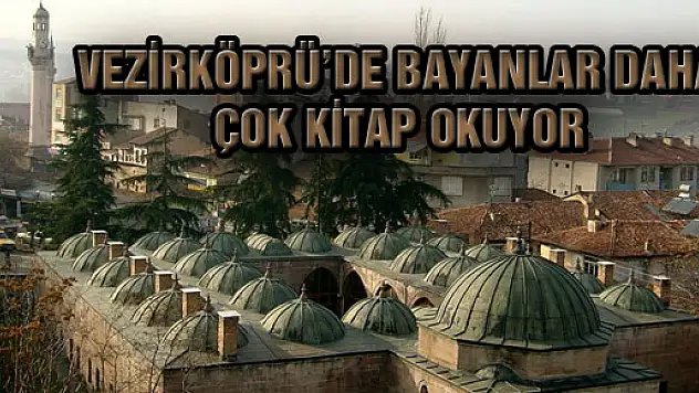 Vezirköprü'de Bayanlar Daha Çok Kitap Okuyor 