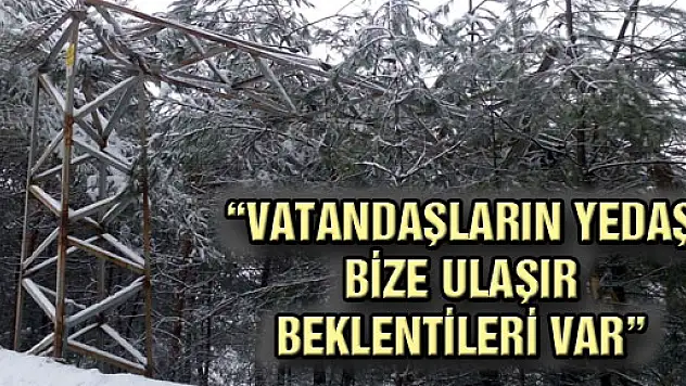 'Vatandaşların YEDAŞ Bize Ulaşır Beklentileri Var'