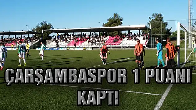 Çarşambaspor 1 Puanı Kaptı