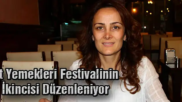 Ot Yemekleri Festivalinin İkincisi Düzenleniyor