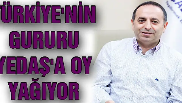 Yedaş'a Oy Yağmuru