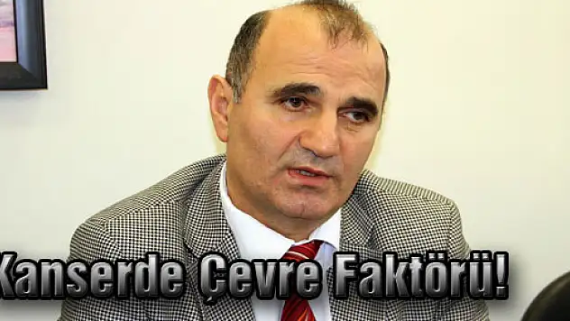 Kanserde Çevre Faktörü!