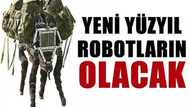 Robotların yüzyılı