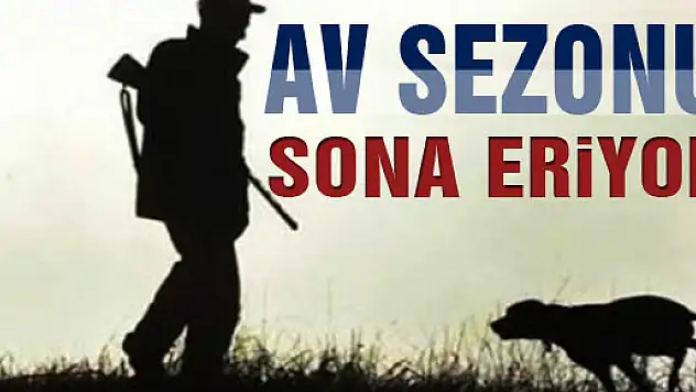 AV SEZONU SONA ERİYOR 