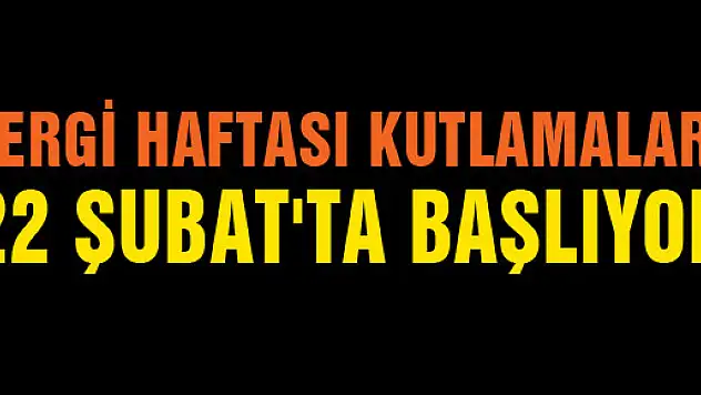 VERGİ HAFTASI KUTLAMALARI 22 ŞUBAT'TA BAŞLIYOR
