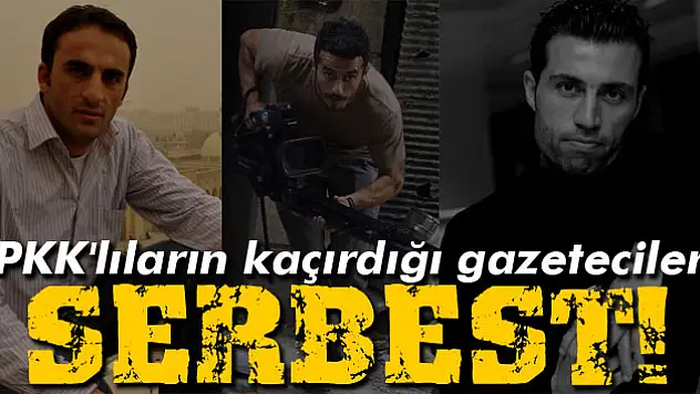 PKK'lıların kaçırdığı 3 gazeteci serbest
