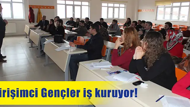 Girişimci Gençler iş kuruyor!