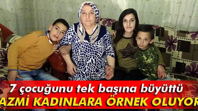 7 çocuğunu tek başına büyüttü