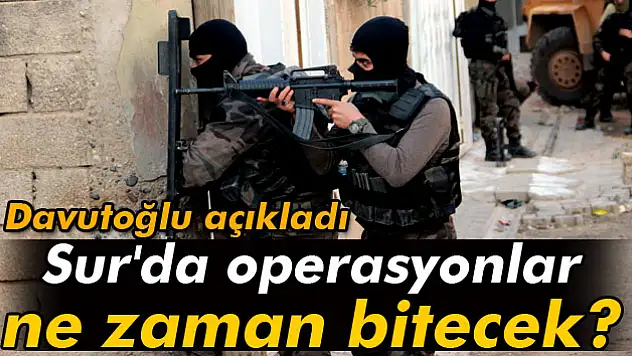 Başbakan Davutoğlu: 'Sur'da operasyonlar birkaç güne biter'