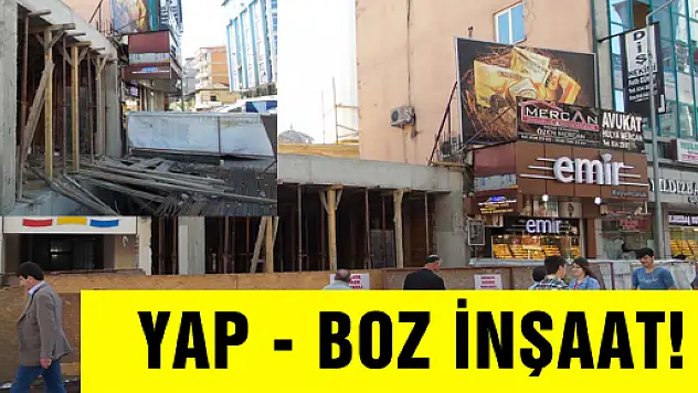 YAP - BOZ İNŞAAT!