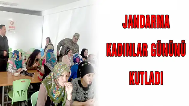 JANDARMA KADINLAR GÜNÜNÜ KUTLADI