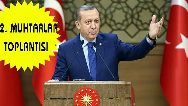 22. MUHTARLAR TOPLANTISI 