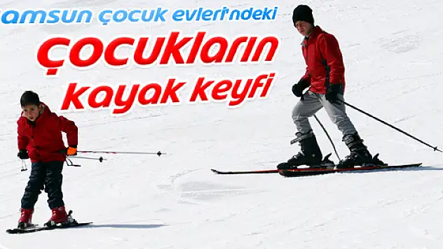 SAMSUN ÇOCUK EVLERİ'NDEKİ ÇOCUKLARIN KAYAK KEYFİ