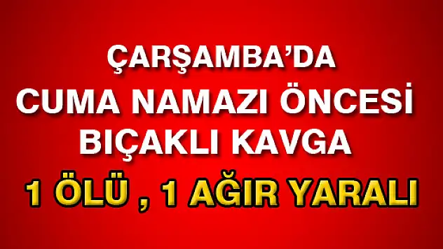 NAMAZ ÖNCESİ CAMİ ÖNÜNDE CİNAYET