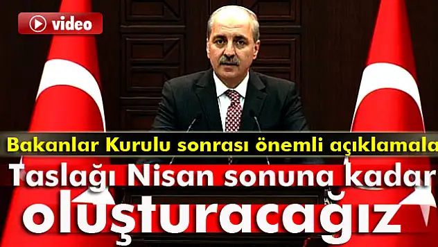 Kurtulmuş: 'Anayasa taslağını Nisan sonuna kadar oluşturacağız'