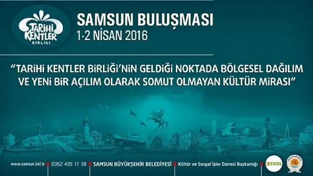 Tarihi Kentler Samsun'da Buluşuyor