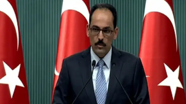 İbrahim Kalın'dan kritik açıklamalar