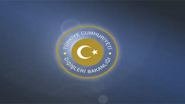 Dışişleri Bakanlığı'ndan çok sert açıklama