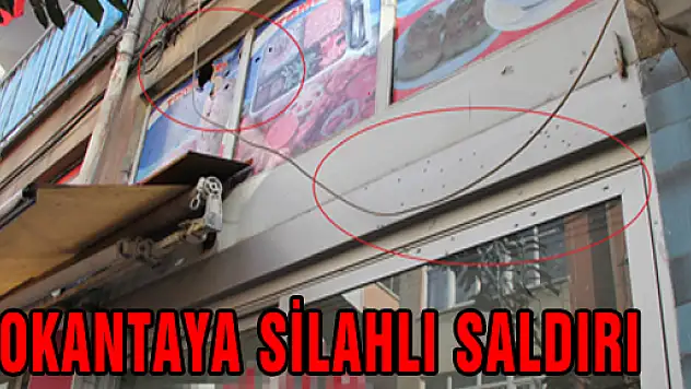 LOKANTAYA SİLAHLI SALDIRI