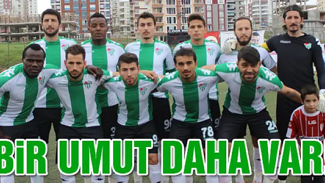 BİR UMUT DAHA VAR!
