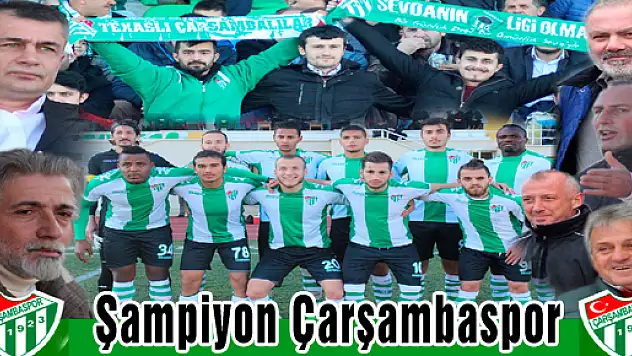 ŞAMPİYON ÇARŞAMBASPOR 