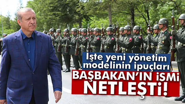 İşte yeni yönetim modelinin ipuçları