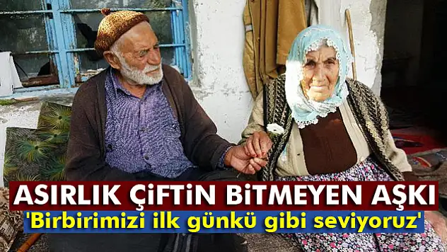 Asırlık çiftin 70 yıllık bitmeyen aşkı