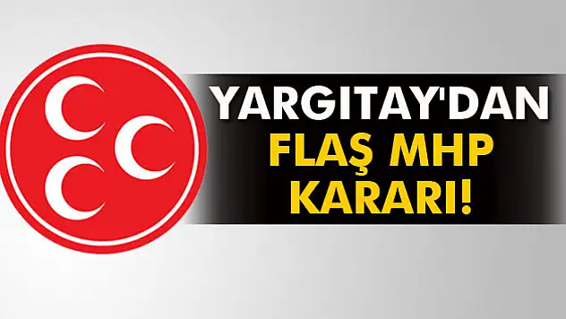 Yargıtay'dan MHP kurultayı hakkında karar