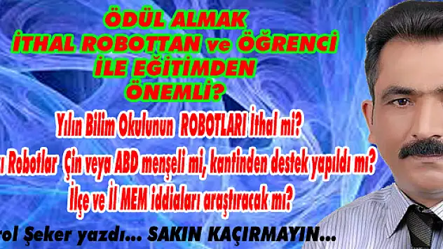 ÖDÜL ALMAK İTHAL ROBOTTAN ÖNEMLİ?