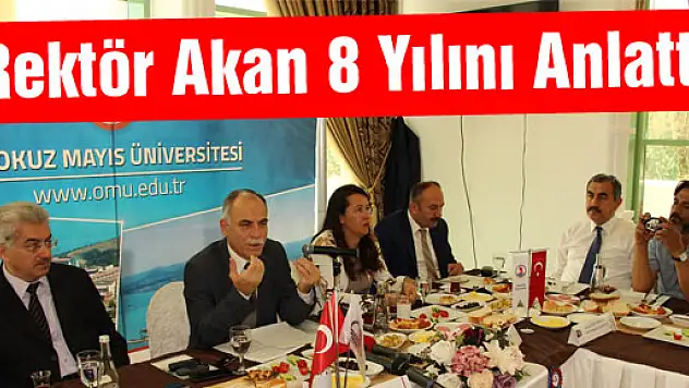 Rektör Akan 8 Yılını Anlattı