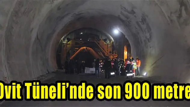 Ovit Tüneli'nde son 900 metre