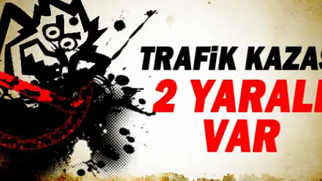 Trafik Kazası: 2 Yaralı