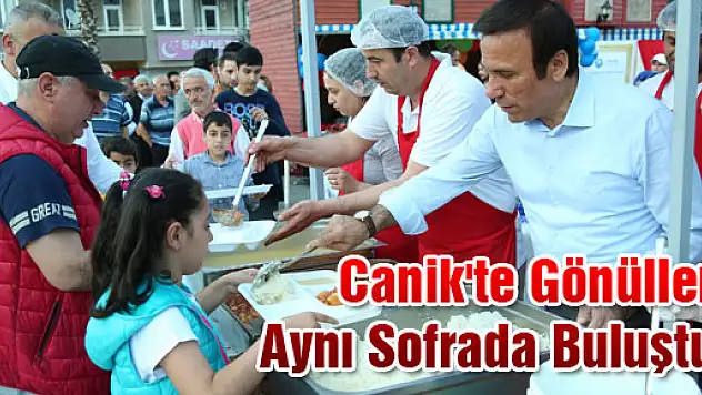 Canik'te Gönüller Aynı Sofrada Buluştu