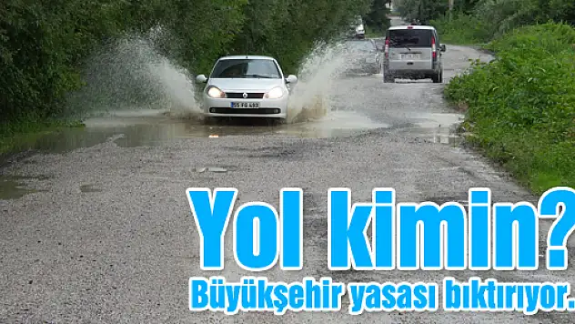 Yol kimin? Büyükşehir yasası bıktırıyor...