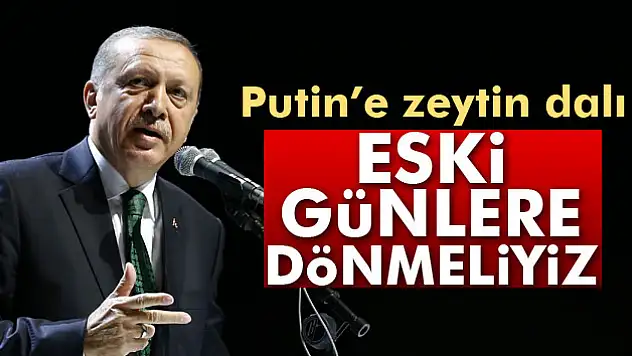 Erdoğan: 'Rusya ile bozulan ilişkiler düzelebilir'