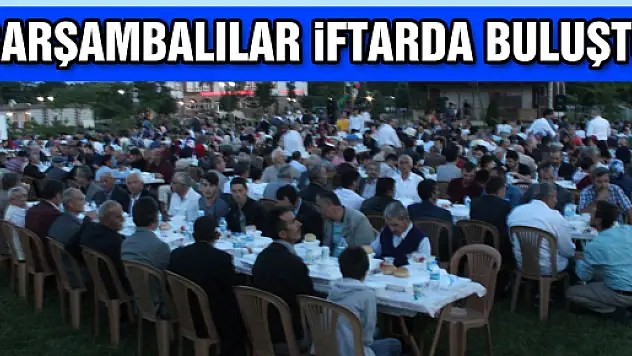 ÇARŞAMBALILAR İFTARDA BULUŞTU