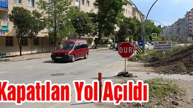 Kapatılan Yol Açıldı