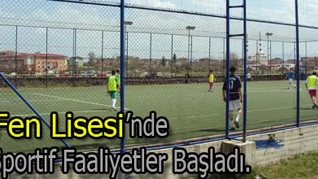 Fen Lisesi'nde Sportif Faaliyetler Başladı