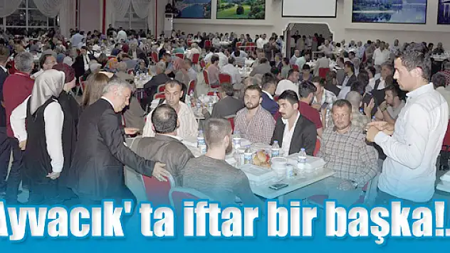 Ayvacık' ta iftar bir başka!..