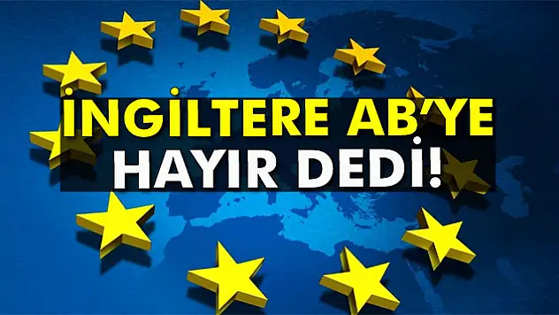 İngiltere AB'ye 'hayır' dedi