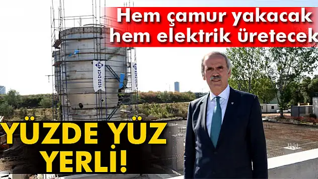 Hem çamur yakacak, hem elektrik üretecek