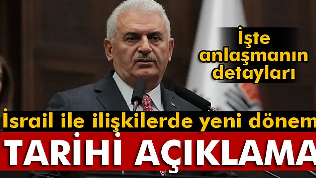 Başbakan'dan Türkiye-İsrail Anlaşması açıklaması