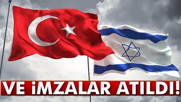 Türkiye - İsrail arasındaki mutabakat metni imzalandı